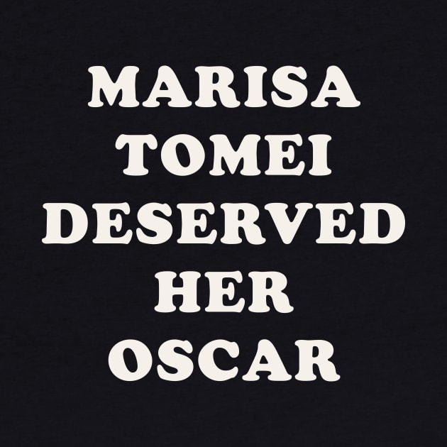 Marisa Tomei deserved her Oscar by n23tees